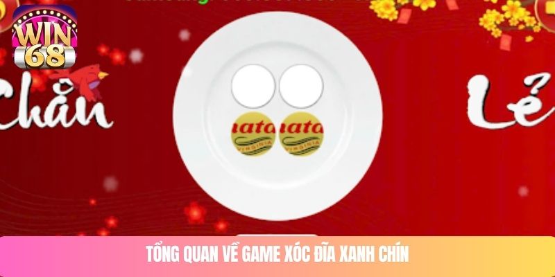 Tổng quan về game xóc đĩa xanh chín