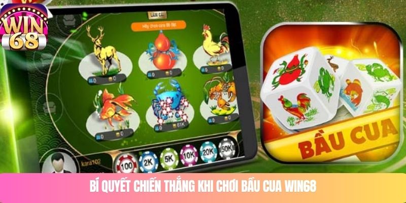 Bí quyết chiến thắng khi chơi bầu cua WIN68