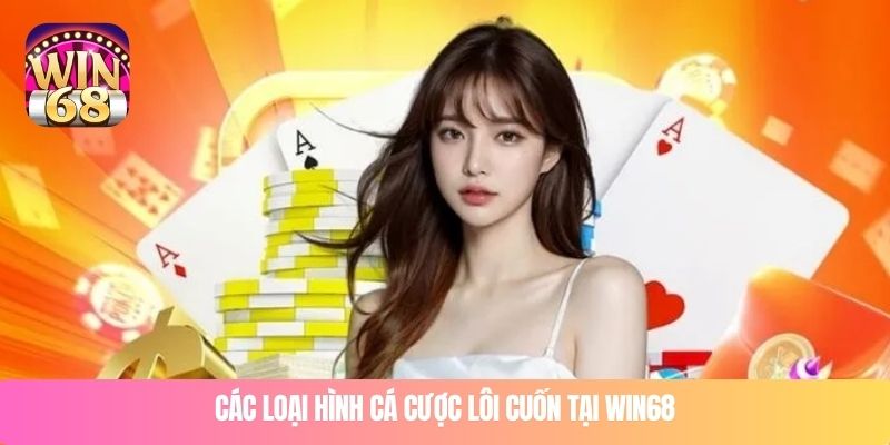 Giới thiệu WIN68 nền tảng cá cược trực tuyến uy tín