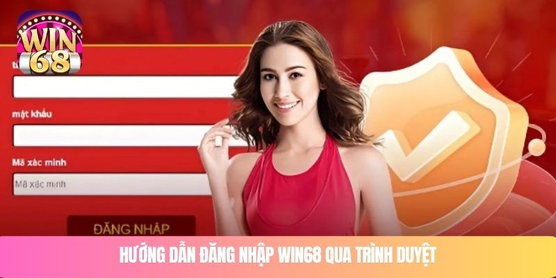 Hướng dẫn đăng nhập WIN68 qua trình duyệt