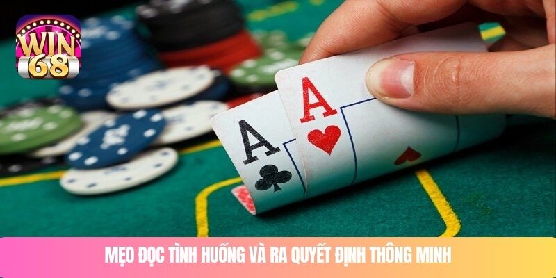 Mẹo đọc tình huống và ra quyết định thông minh