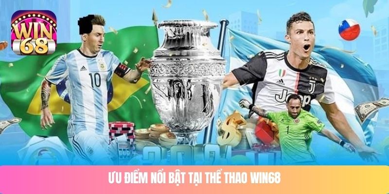 Ưu điểm nổi bật tại thể thao WIN68