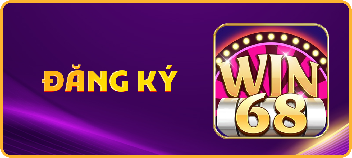 Hướng dẫn đăng ký win68.casino