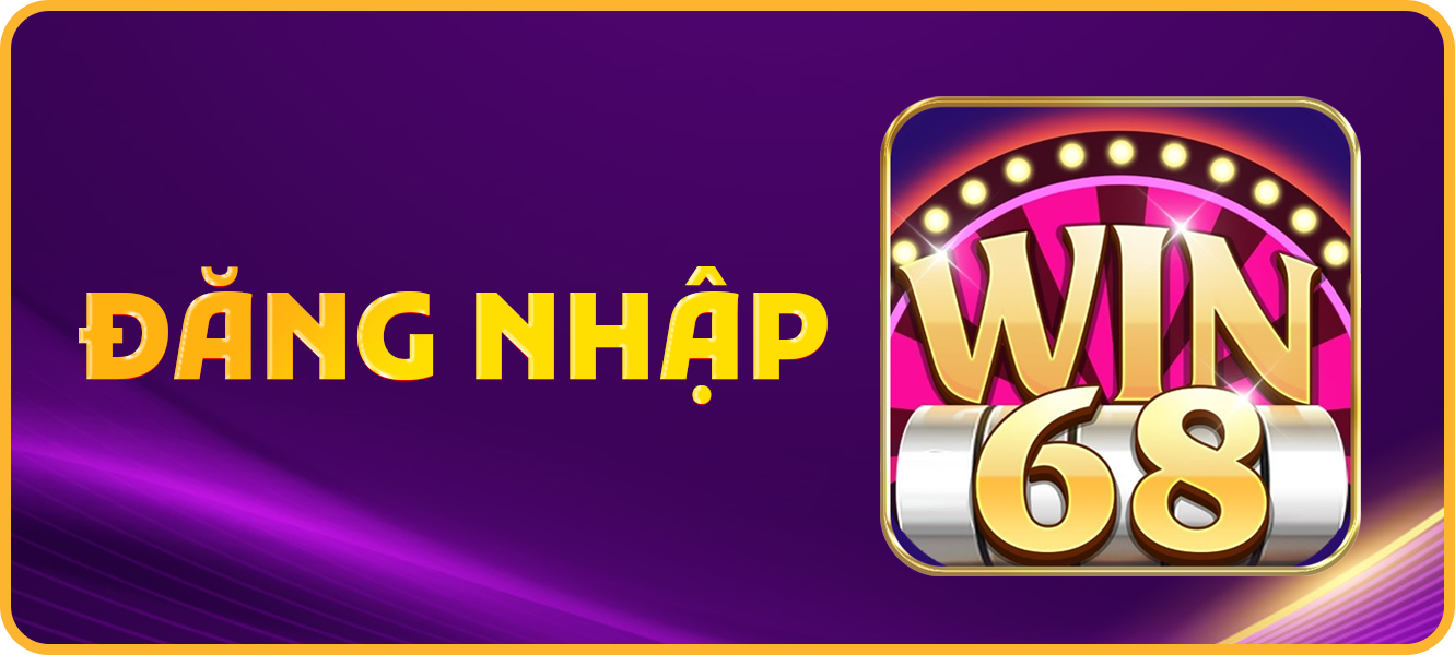 Hướng dẫn đăng nhập win68.casino